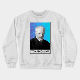 Pyotr Ilyich Tchaikovsky Crewneck Sweatshirt